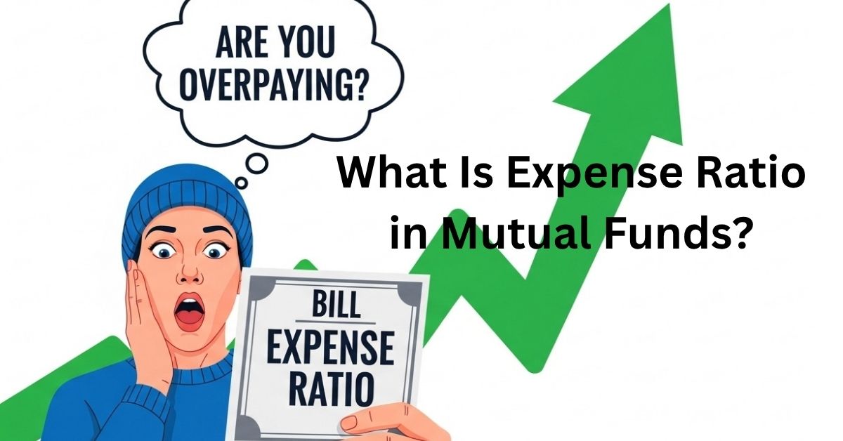 Stop Paying Too Much: Understand What Is Expense Ratio in Mutual Funds and Protect Your Returns